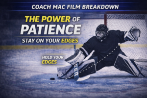 Goalie Breakdown: The Power of Patience